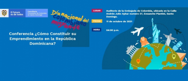 El Consulado de Colombia en Santo Domingo invita a la conferencia sobre emprendimiento, el 11 de octubre de 2021