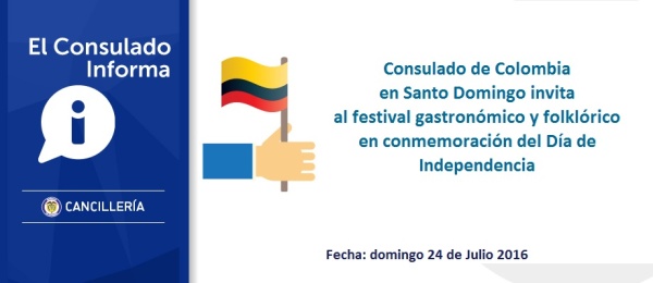 Consulado de Colombia en Santo Domingo invita al festival gastronómico y folklórico colombiano en conmemoración del 20 de julio